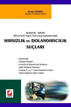 Açıklamalı &#8211; İçtihatlıHırsızlık ve Dolandırıcılık Suçları