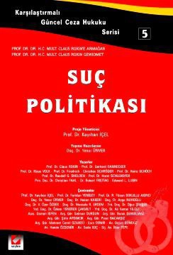 Karşılaştırmalı Güncel Ceza Hukuku Serisi 5Suç Politikası