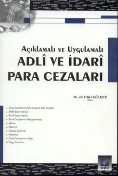 Açıklamalı ve UygulamalıAdli ve İdari Para Cezaları