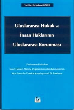 Uluslararası Hukuk ve İnsan Haklarının Uluslararası Korunması