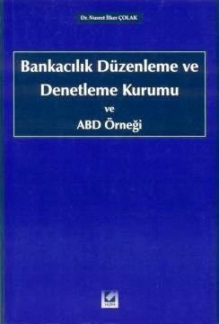 Bankacılık Düzenleme ve Denetleme Kurumu ve ABD Örneği