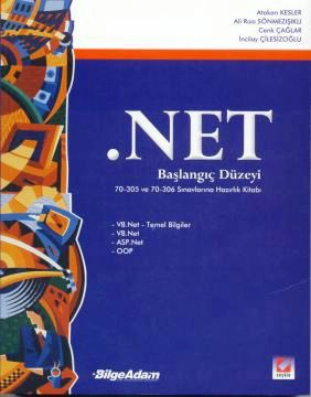 .NET – Başlangıç Düzey (70–305 ve 70–306 Sınavlarına Hazırlık Kitabı)