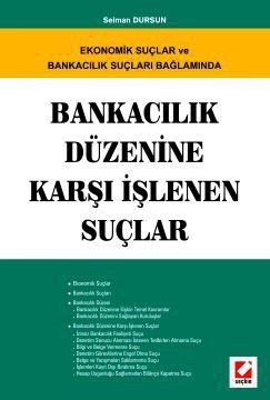 Bankacılık Düzenine Karşı İşlenen Suçlar