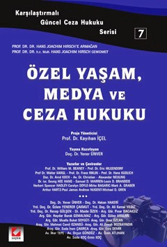 Karşılaştırmalı Güncel Ceza Hukuku Serisi 7Özel Yaşam, Medya ve Ceza Hukuku