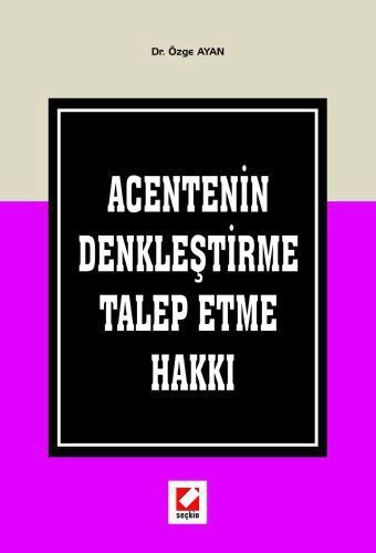 Acentenin Denkleştirme Talep Etme Hakkı