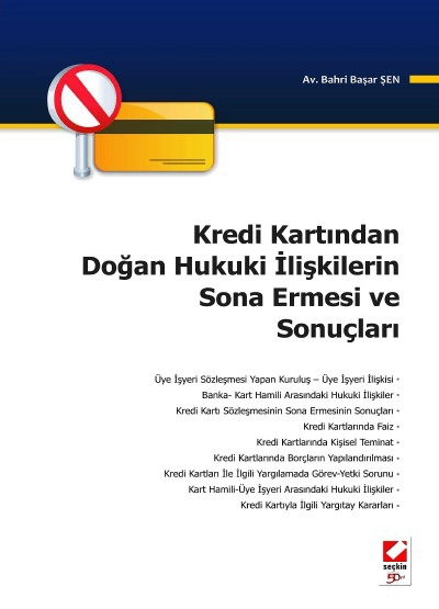 Kredi Kartından Doğan Hukuki İlişkilerin Sona Ermesi ve Sonuçları