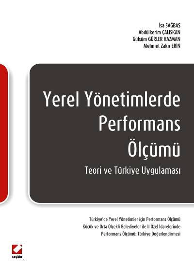 Yerel Yönetimlerde Performans Ölçümü Teori ve Türkiye Uygulaması