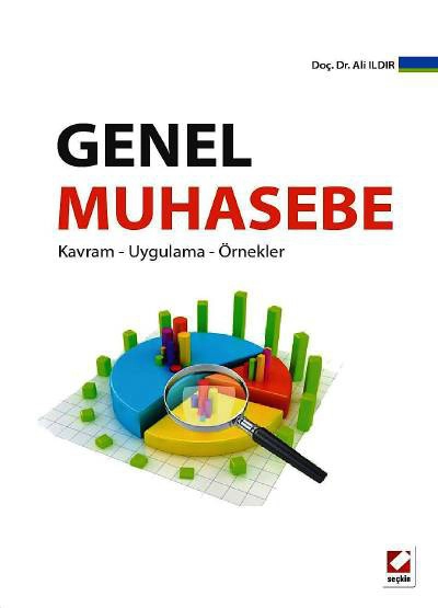 Genel Muhasebe Kavram – Uygulama – Örnekler