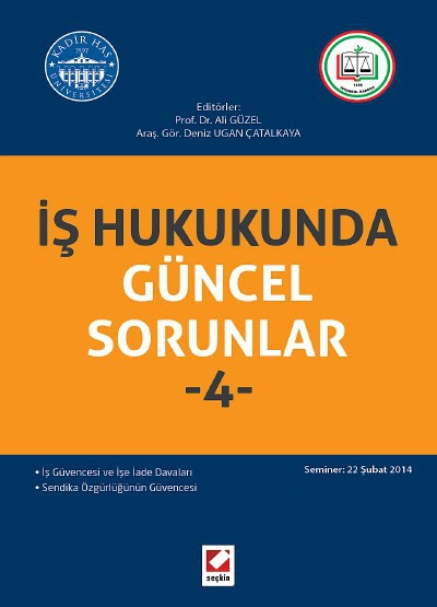 İş Hukukunda Güncel Sorunlar – 4 <br /> &#40;Seminer: 22 Şubat 2014&#41;