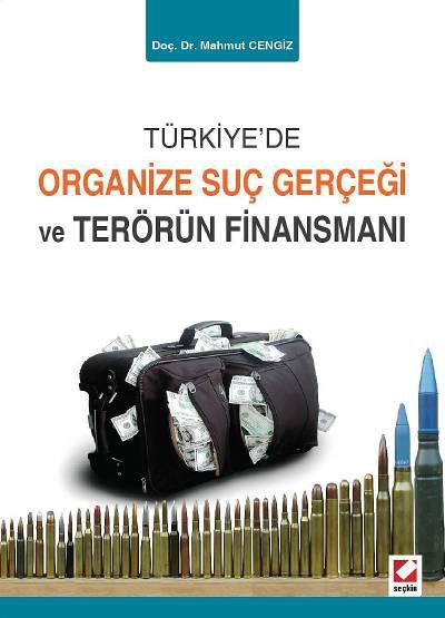 Türkiye&#39;de Organize Suç Gerçeği ve Terörün Finansmanı