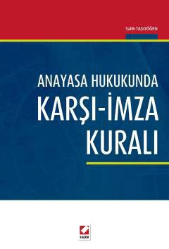 Anayasa Hukukunda Karşı–İmza Kuralı