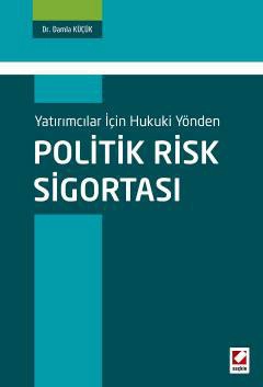 Yatırımcılar İçin Hukuki YöndenPolitik Risk Sigortası