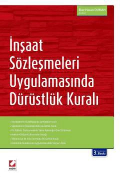 İnşaat Sözleşmeleri Uygulamasında<br />Dürüstlük Kuralı