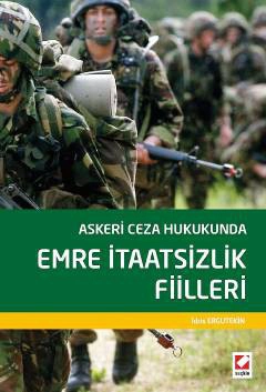 Askeri Ceza Hukukunda Emre İtaatsizlik Fiilleri