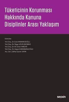 Tüketicinin Korunması Hakkında Kanuna Disiplinler Arası Yaklaşım