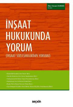 İnşaat Hukukunda Yorum &#40;İnşaat Sözleşmelerinin Yorumu&#41;