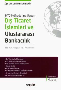 MYO Müfredatına UygunDış Ticaret İşlemleri ve Uluslararası Bankacılık Mevzuat – Uygulamalar – Finansman