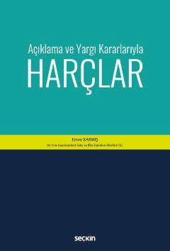 Açıklama ve Yargı Kararlarıyla Harçlar