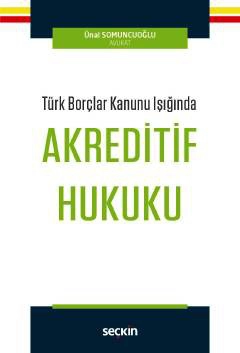 Türk Borçlar Kanunu IşığındaAkreditif Hukuku