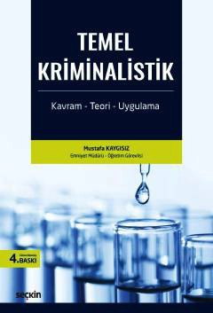 Temel Kriminalistik Kavram – Teori – Uygulama