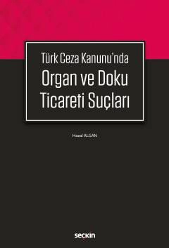 Türk Ceza Kanunu&#39;n da Organ ve Doku Ticareti Suçları