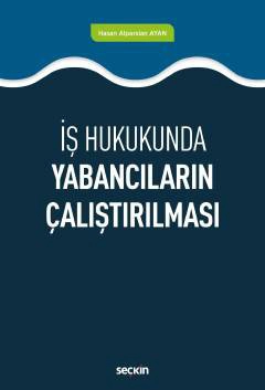 İş HukukundaYabancıların Çalıştırılması