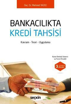 Bankacılıkta Kredi Tahsisi Kavram – Teori – Uygulama