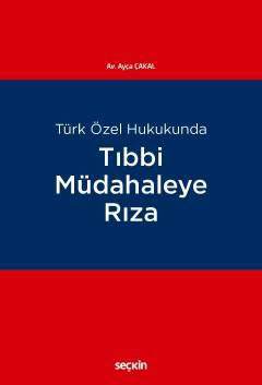 Türk Özel HukukundaTıbbi Müdahaleye Rıza