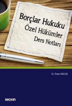 Borçlar Hukuku (Özel Hükümler)<br />
Ders Notları