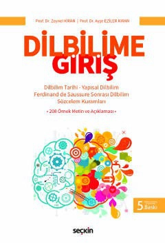 Dilbilime Giriş Dilbilim Tarihi – Yapısal Dilbilim – Ferdinand de Saussure Sonrası Dilbilim – Sözcelem Kuramları