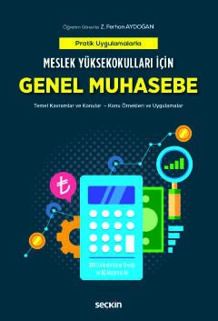 Pratik Uygulamalarla Meslek Yüksekokulları İçinGenel Muhasebe Temel Kavramlar ve Konular  – Konu Örnekleri ve Uygulamalar