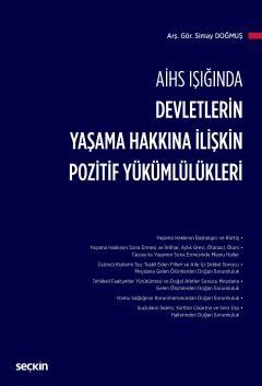 AİHS IşığındaDevletlerin Yaşama Hakkına İlişkin Pozitif Yükümlülükleri