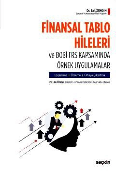 Finansal Tablo Hileleri ve BOBİ FRS Kapsamında Örnek Uygulamalar Uygulama – Önleme – Ortaya Çıkartma