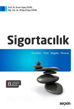 Sigortacılık Kavramlar – Türler – Belgeler – Mevzuat