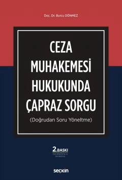 Ceza Muhakemesi Hukukunda Çapraz Sorgu (Doğrudan Soru Yöneltme)