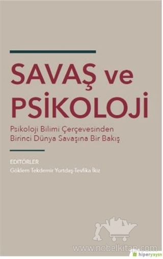 Psikoloji Bilimi Çerçevesinden Birinci Dünya Savaşına Bir Bakış