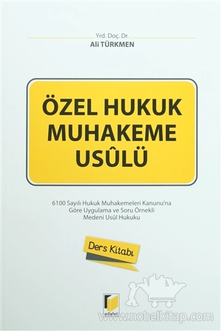 6100 Sayılı Hukuk Muhakemeleri Kanunu'na Göre Uygulama ve Soru Örnekli Medeni Usul Hukuku