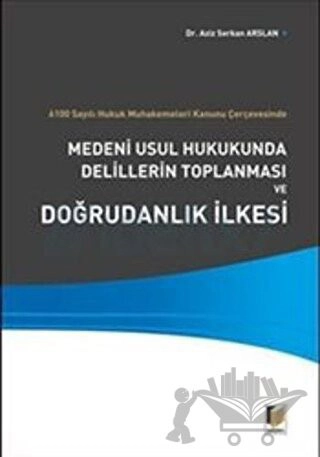 6100 Sayılı Hukuk Muhakemeleri Kanunu Çerçevesinde