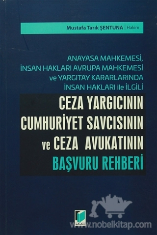 Anayasa Mahkemesi, İnsan Hakları Avrupa Mahkemesi ve Yargıtay Kararlarında İnsan Hakları ile İlgili