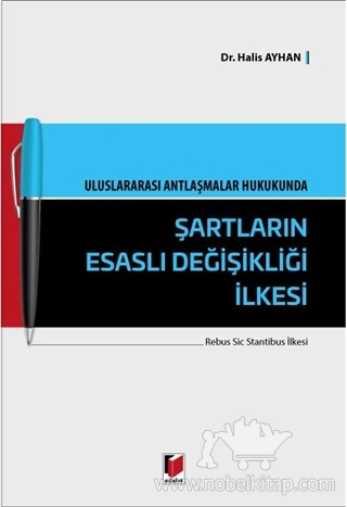 Rebus Sic Stantibus İlkesi