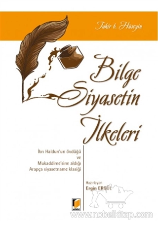 İbn Haldun'un Övdüğü ve Mukaddime'sine Aldığı Arapça Siyasetname Klasiği