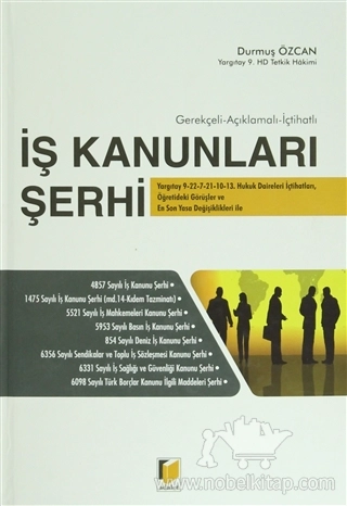 Yargıtay 9-22-7-21-10-13. Hukuk Daireleri İçtihatları, Öğretideki Görüşler ve En Son Yasa Değişiklikleri ile