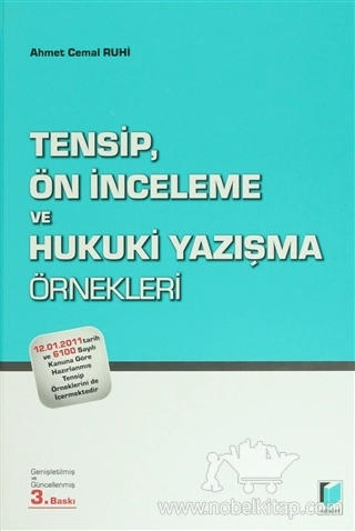 12.01.2011 Tarih ve 6100 Sayılı Kanuna Göre Hazırlanmış Tensip Örneklerini de İçermektedir