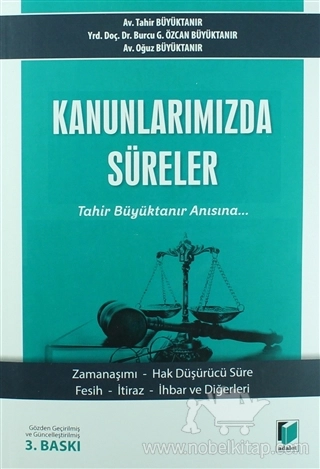 Zamanaşımı - Hak Düşürücü Süre - Fesih - İtiraz - İhbar ve Diğerleri