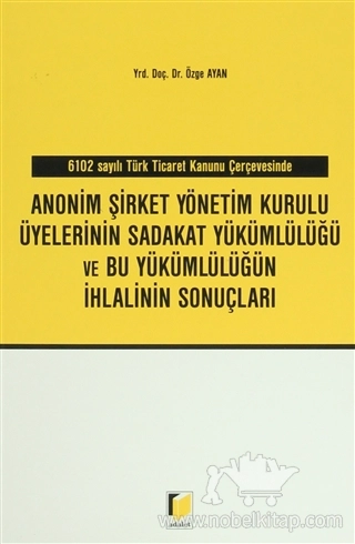 6102 Sayılı Türk Ticaret Kanunu Çerçevesinde