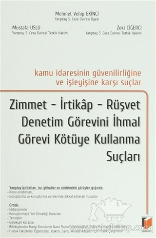 Zimmet-İrtikap-Rüşvet-Denetim Görevini İhmal-Görevi Kötüye Kullanma Suçları