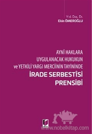 Ayni Haklara Uygulanacak Hukukukun ve Yetkili Yargı Merciinin Tayininde