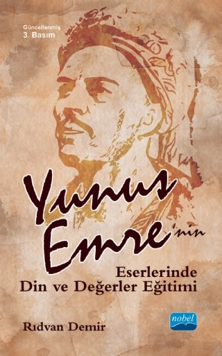 Yûnus Emre’nin Eserlerinde DİN VE DEĞERLER EĞİTİMİ