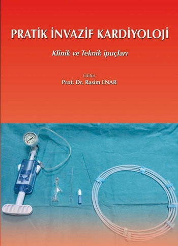 Pratik İnvaziv Kardiyoloji: Klinik ve Teknik İpuçları