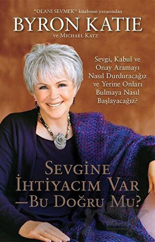 Sevgi Kabul ve Onay Aramayı Nasıl Durduracağız ve Yerine Onları Bulmaya Nasıl Başlayacağız?